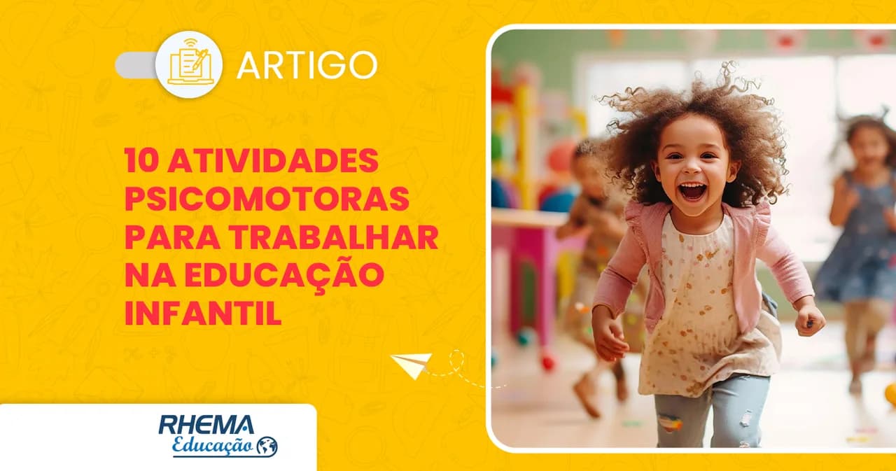 10 atividades psicomotoras para trabalhar na Educação Infantil