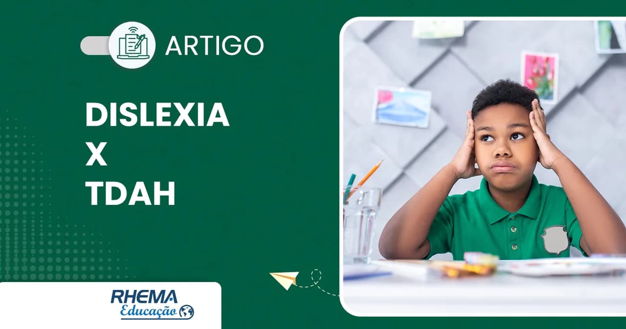 A criança com dislexia pode ter TDAH?