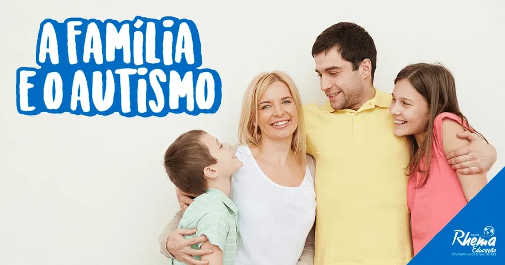 A Família e o Autismo: Inclusão Começa em Casa!