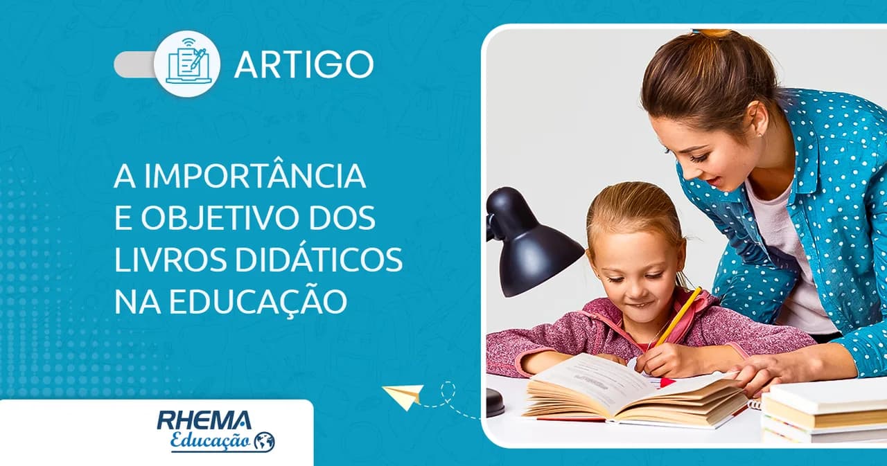A Importância e Objetivo dos Livros Didáticos na Educação