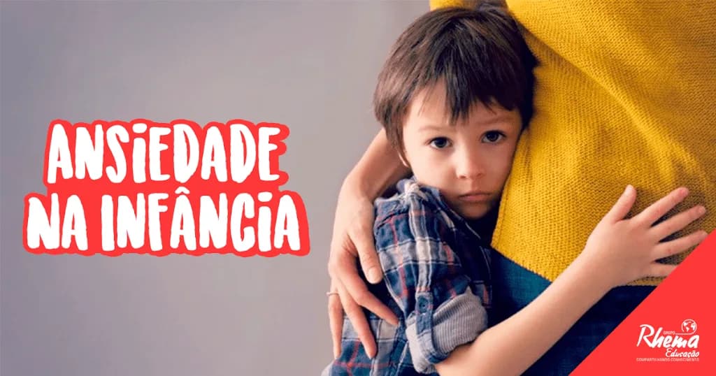 Ansiedade na Infância: Quais os Sintomas e  Como Ajudar?