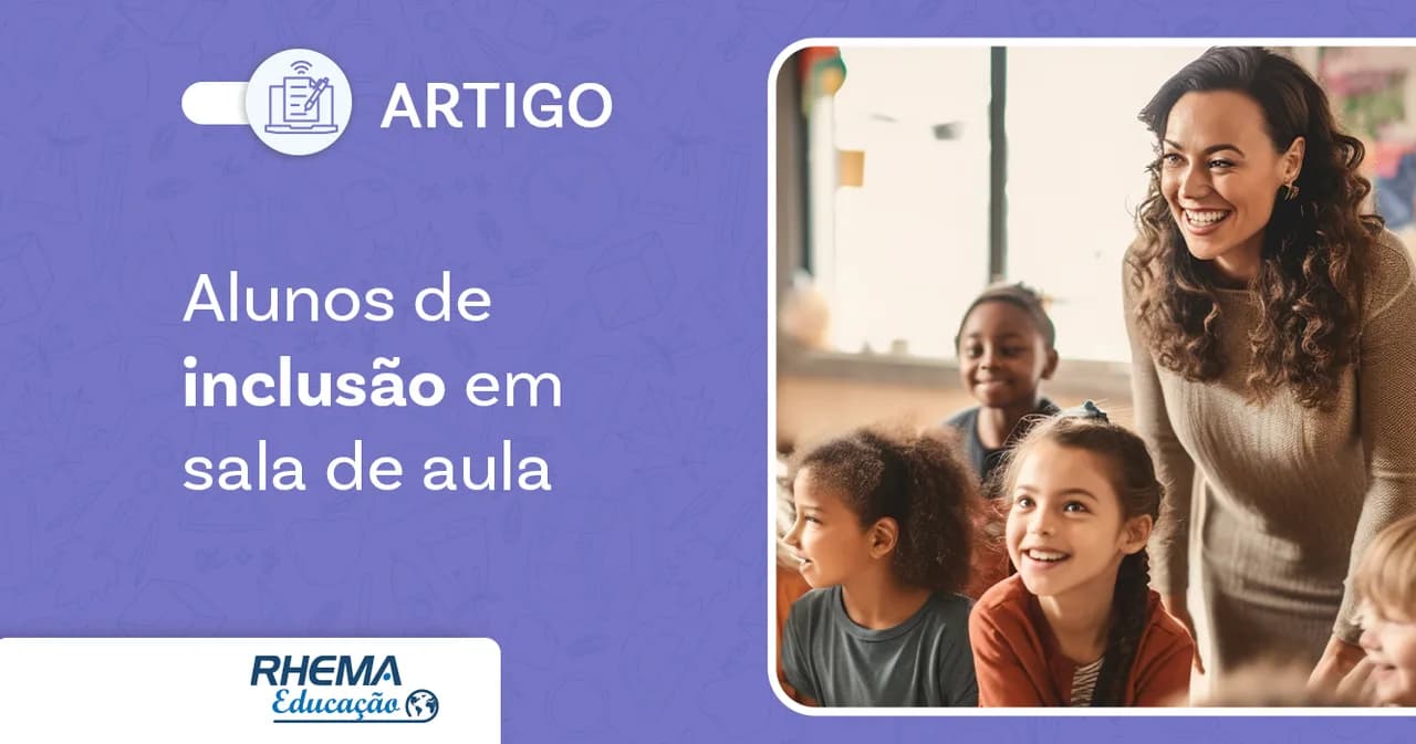 Aprendendo a Lidar com Alunos de Inclusão em Sala de Aula