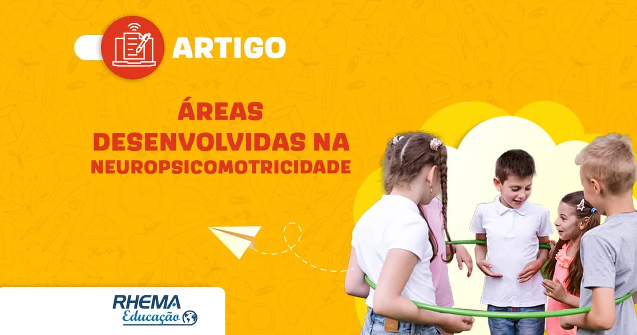 Áreas desenvolvidas na Neuropsicomotricidade