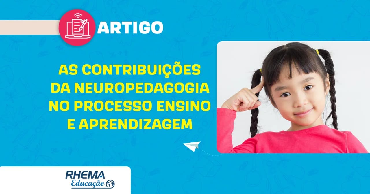 As contribuições da neuropedagogia no processo de ensino e aprendizagem