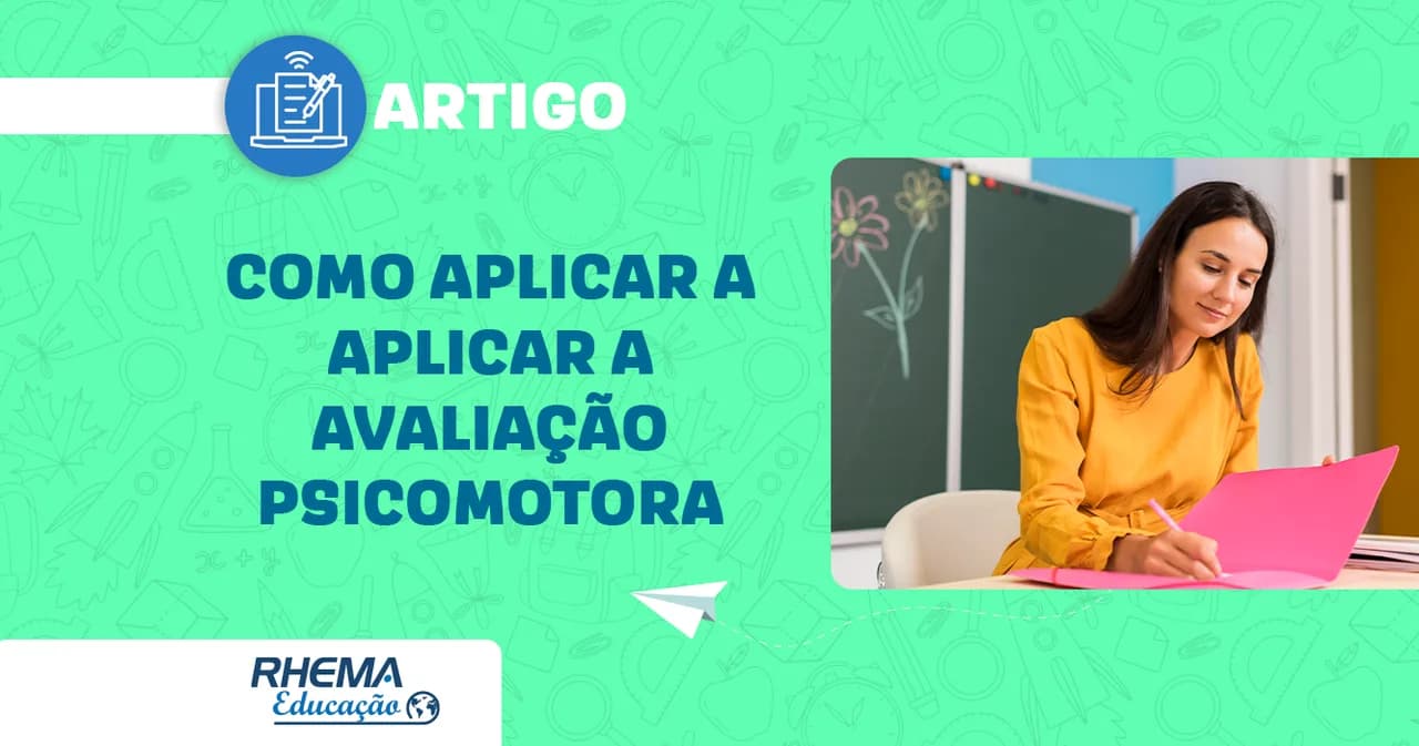 Avaliação Psicomotora – Como aplicar?