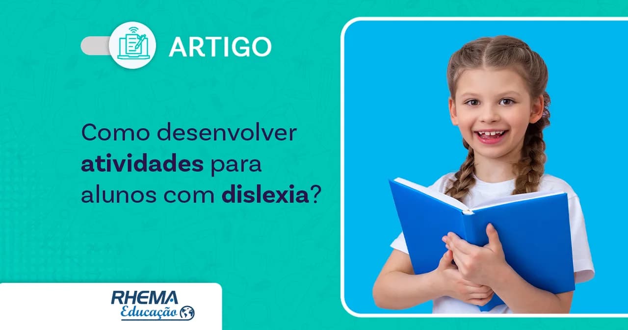 Como desenvolver atividades para alunos com Dislexia: estratégias eficazes