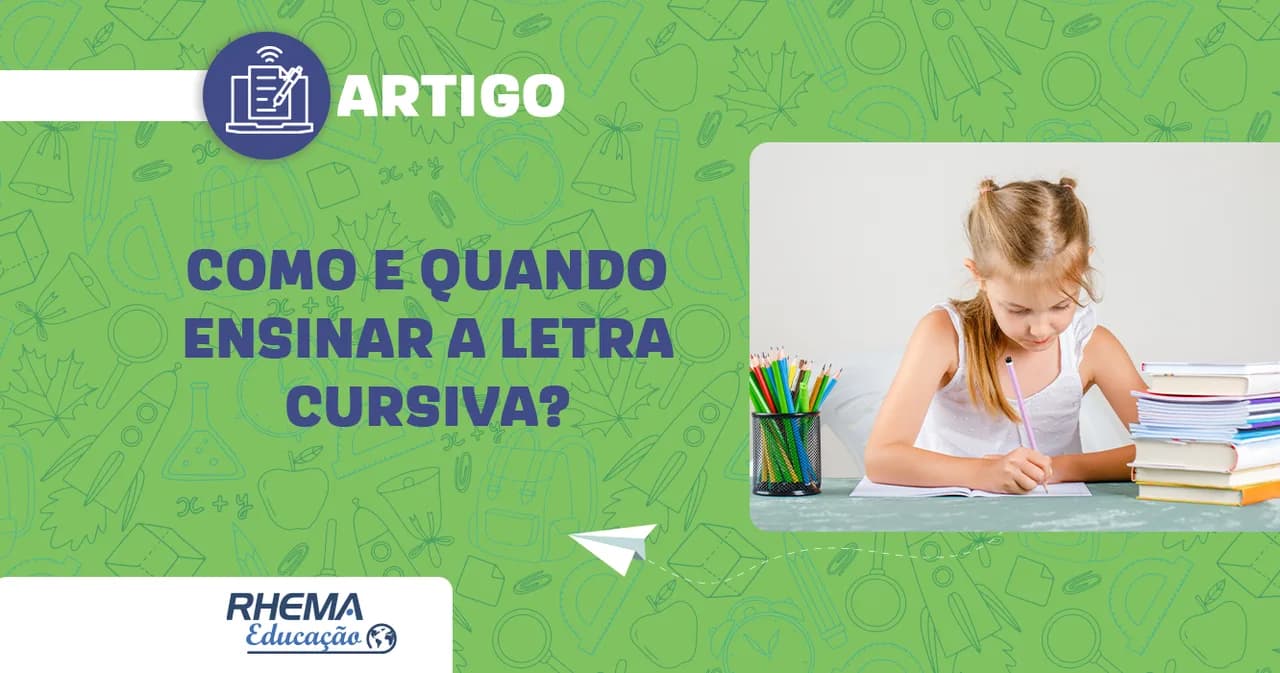 Como e quando ensinar a letra cursiva?