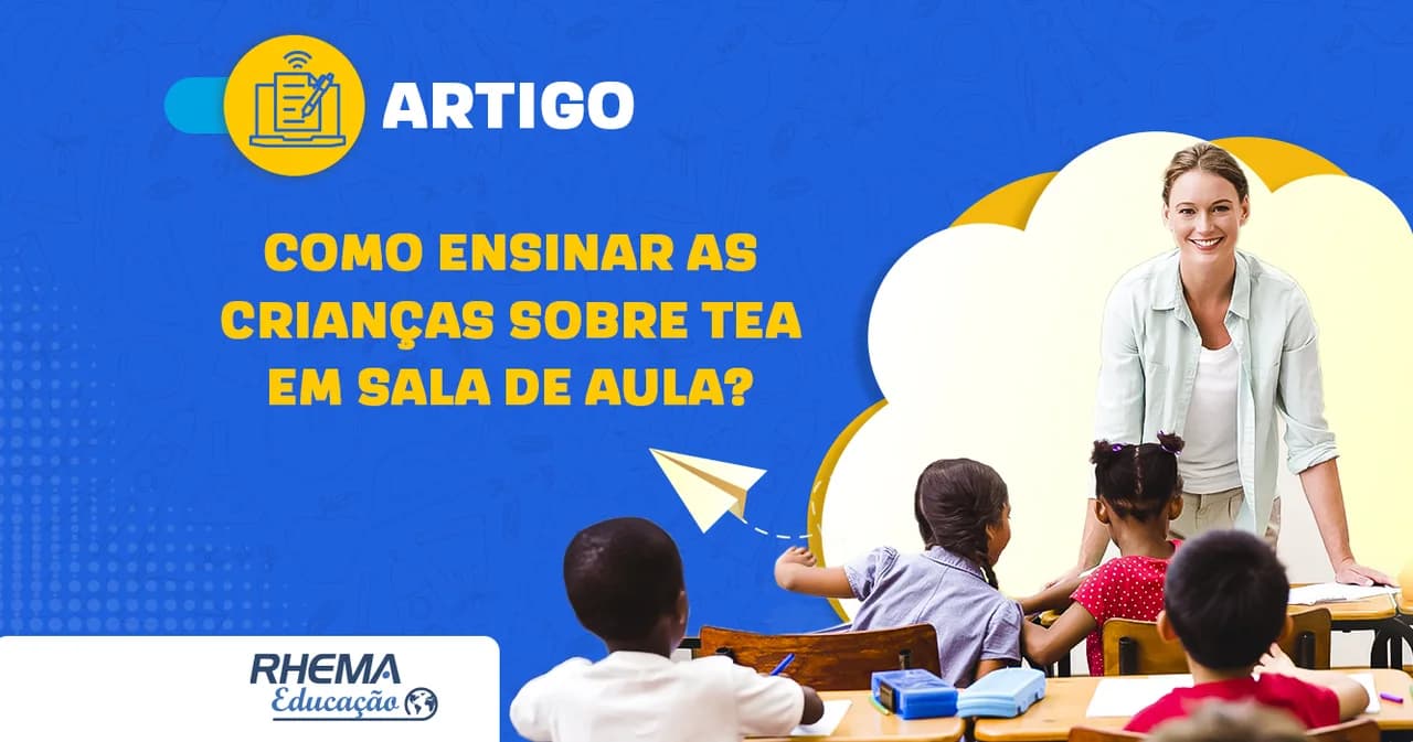 Como ensinar as crianças sobre TEA em Sala de Aula?
