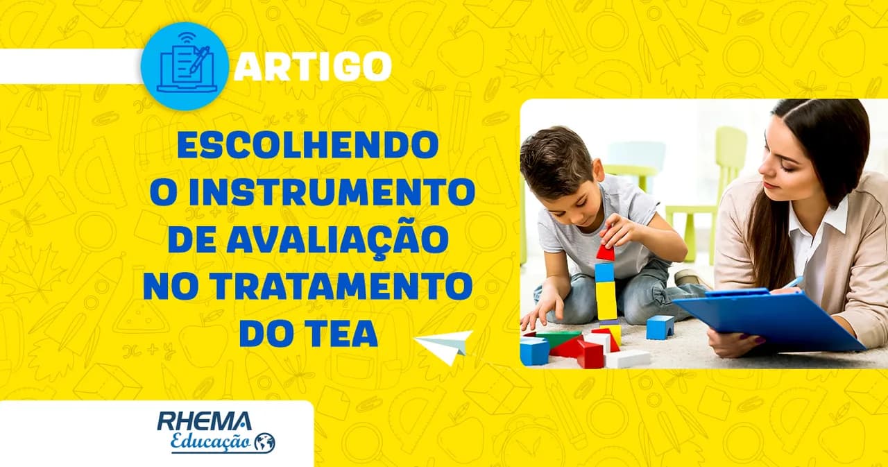 Como escolher um instrumento de avaliação do tratamento no TEA