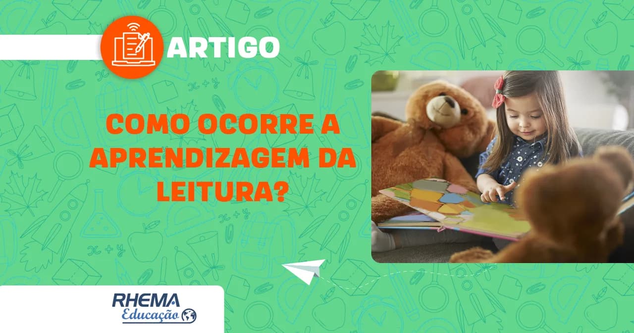 Como ocorre a aprendizagem da leitura?