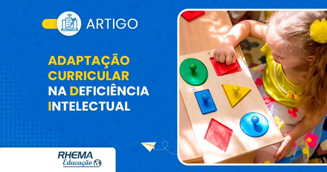 Como realizar uma adaptação curricular para alunos com Deficiência Intelectual?