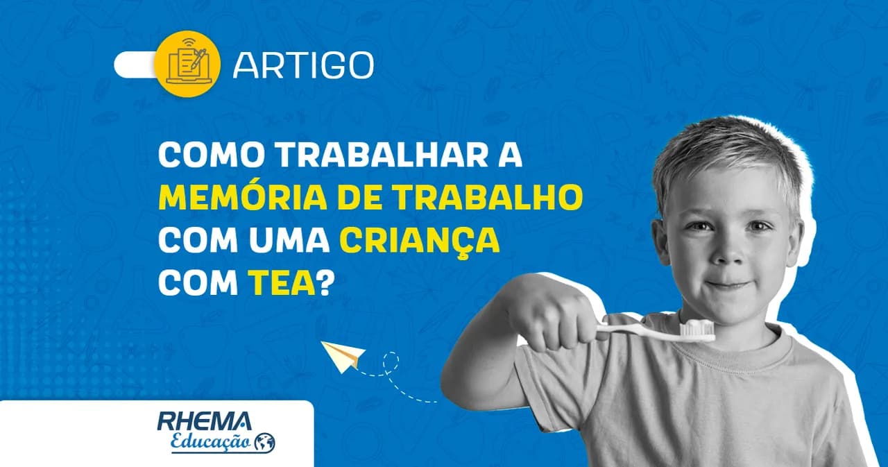 Como trabalhar a memória de trabalho com uma criança com TEA?