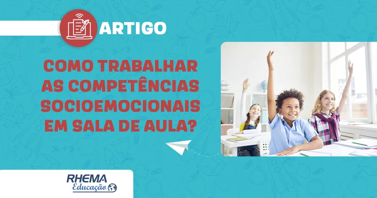 Como trabalhar as competências socioemocionais em sala de aula?
