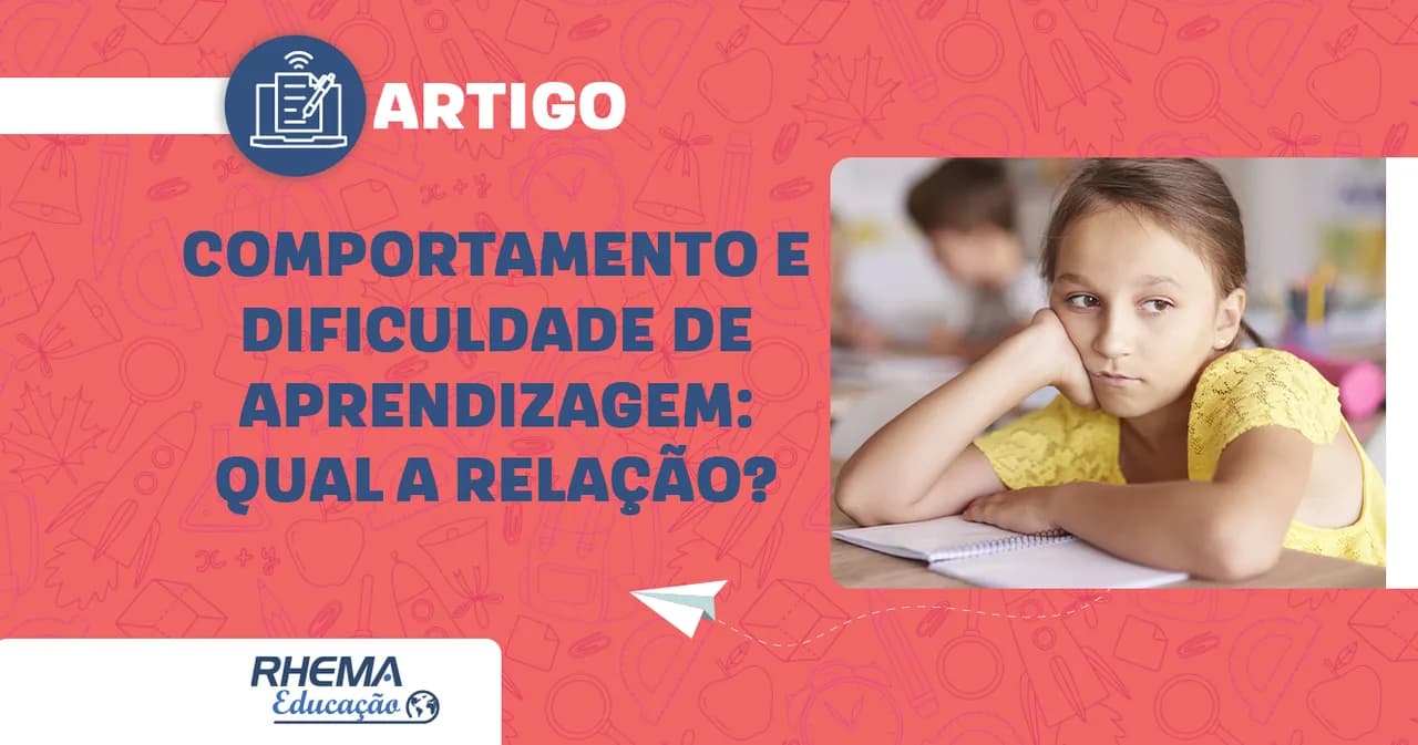 Comportamento e dificuldade de aprendizagem: qual a relação?