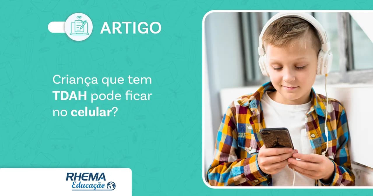 Criança que tem TDAH pode ficar no celular?