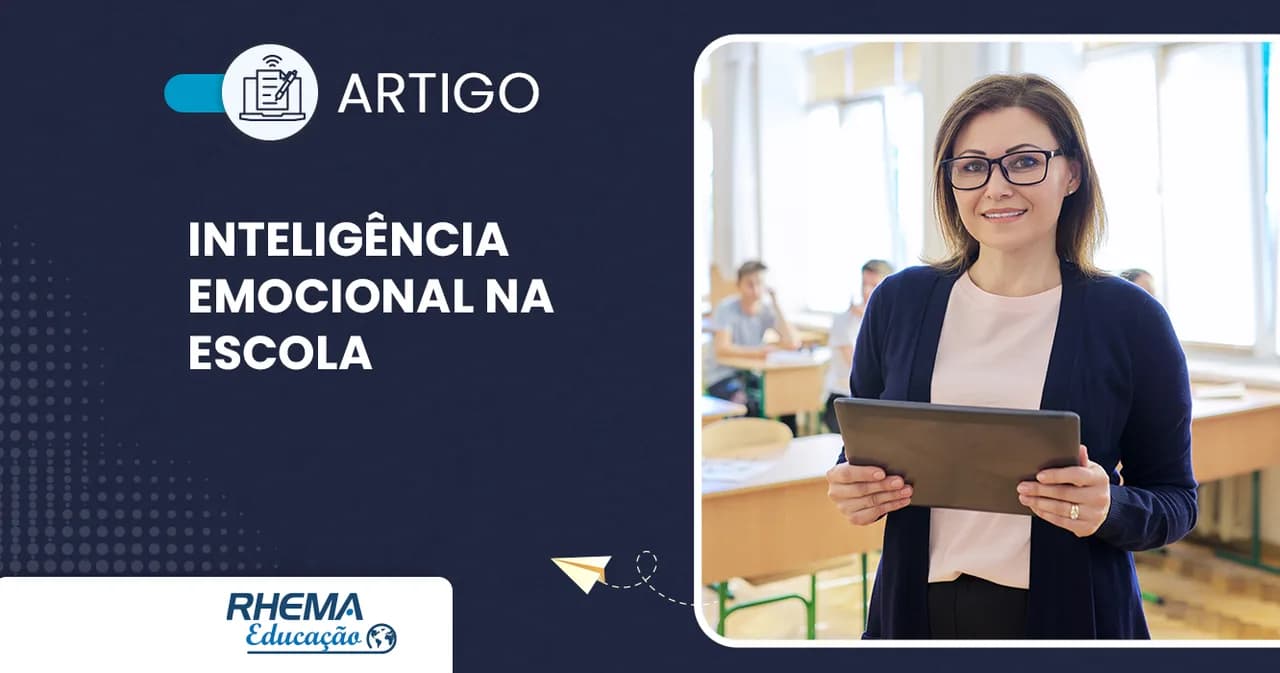 Dicas para desenvolver a Inteligência Emocional na Escola