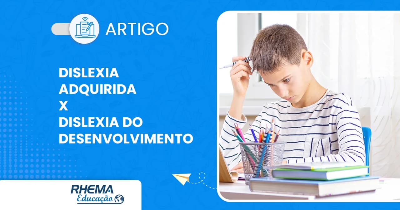 Dislexia Adquirida x Dislexia do desenvolvimento