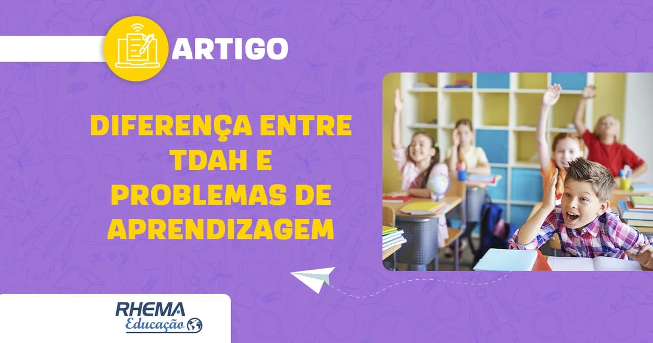 Diferença entre TDAH e problema de aprendizagem