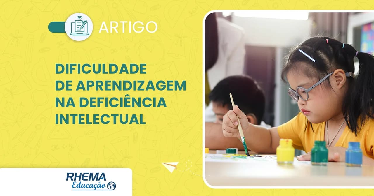 Dificuldade de aprendizagem na deficiência intelectual, como trabalhar?