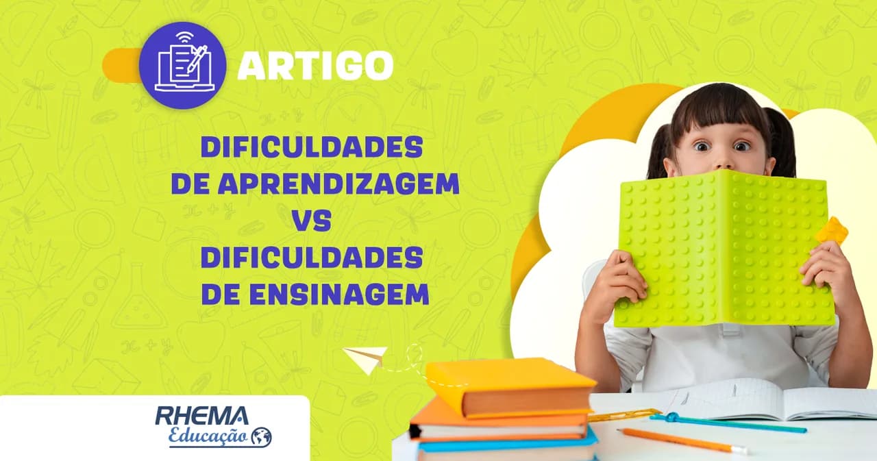 Dificuldades de aprendizagem vs Dificuldade de ensinagem