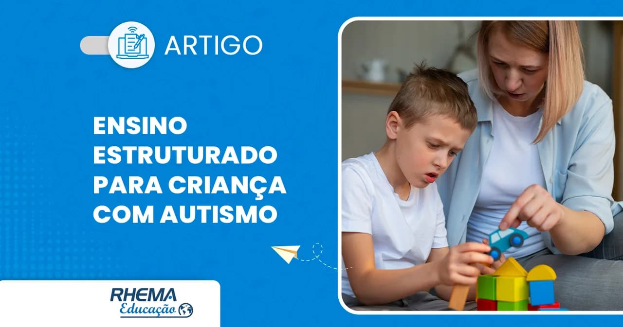 Ensino Estruturado para criança com Autismo: uma abordagem transformadora