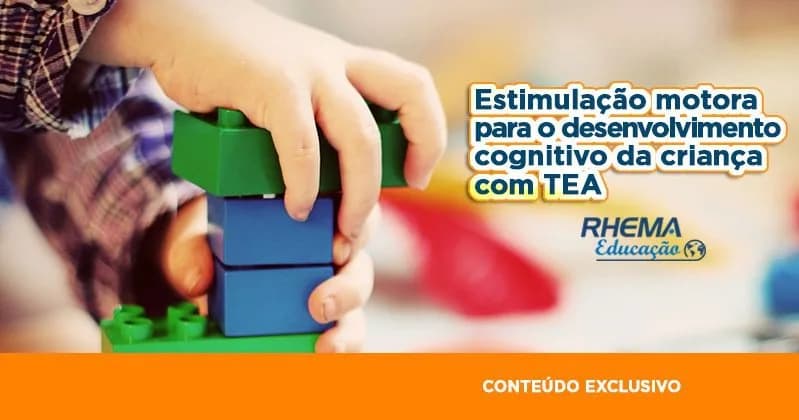 Estimulação motora para o desenvolvimento cognitivo da criança com TEA