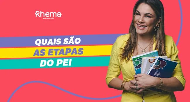 Quais são as etapas do PEI?