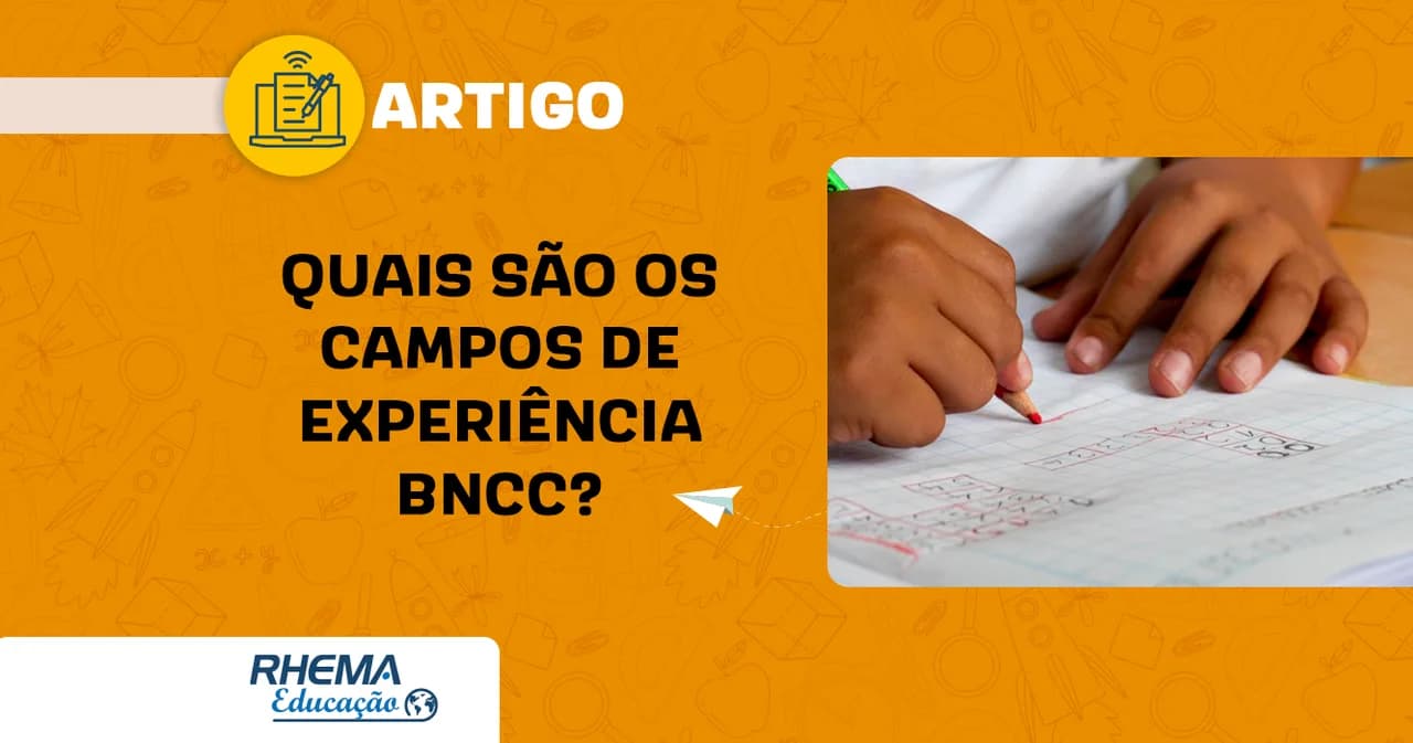Quais são os campos de experiência BNCC?