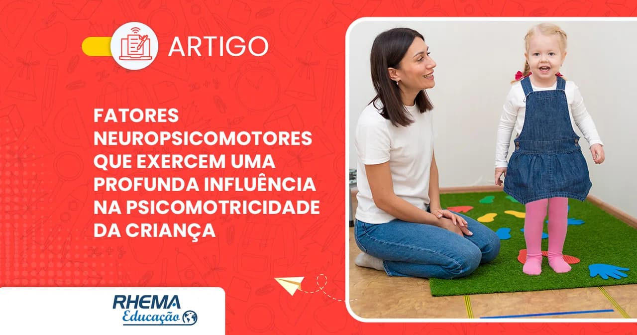 Fatores neuropsicomotores que exercem influência na psicomotricidade da criança