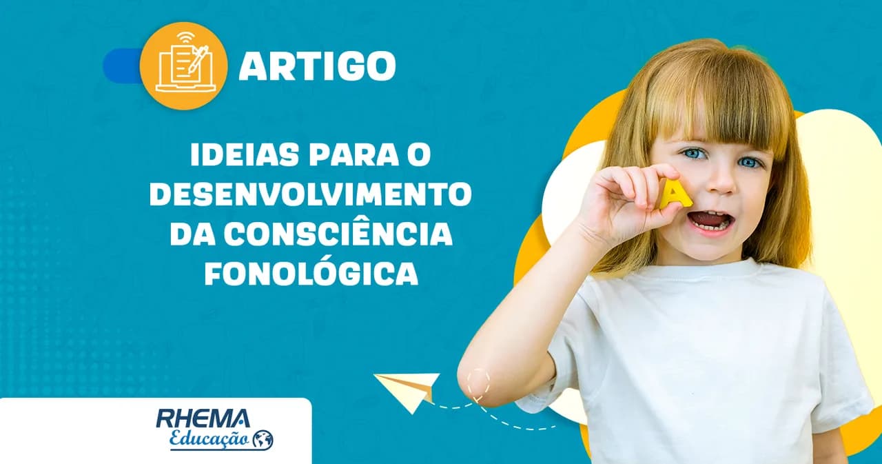 Ideias para o Desenvolvimento da Consciência Fonológica