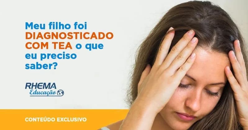 Meu filho foi diagnosticado com TEA o que eu preciso saber?