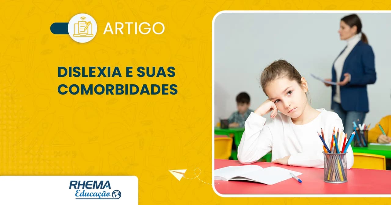 O que é Dislexia e quais são suas comorbidades?