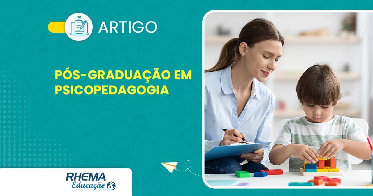 O que faz um pós-graduado em Psicopedagogia?