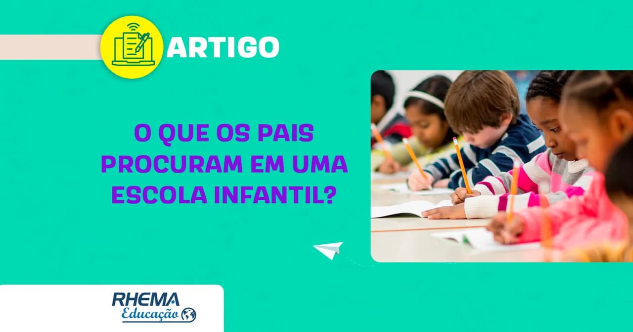 O que os pais procuram em uma escola infantil?