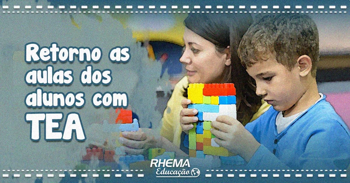 O retorno as aulas dos alunos com TEA: Dicas importantes para os professores!