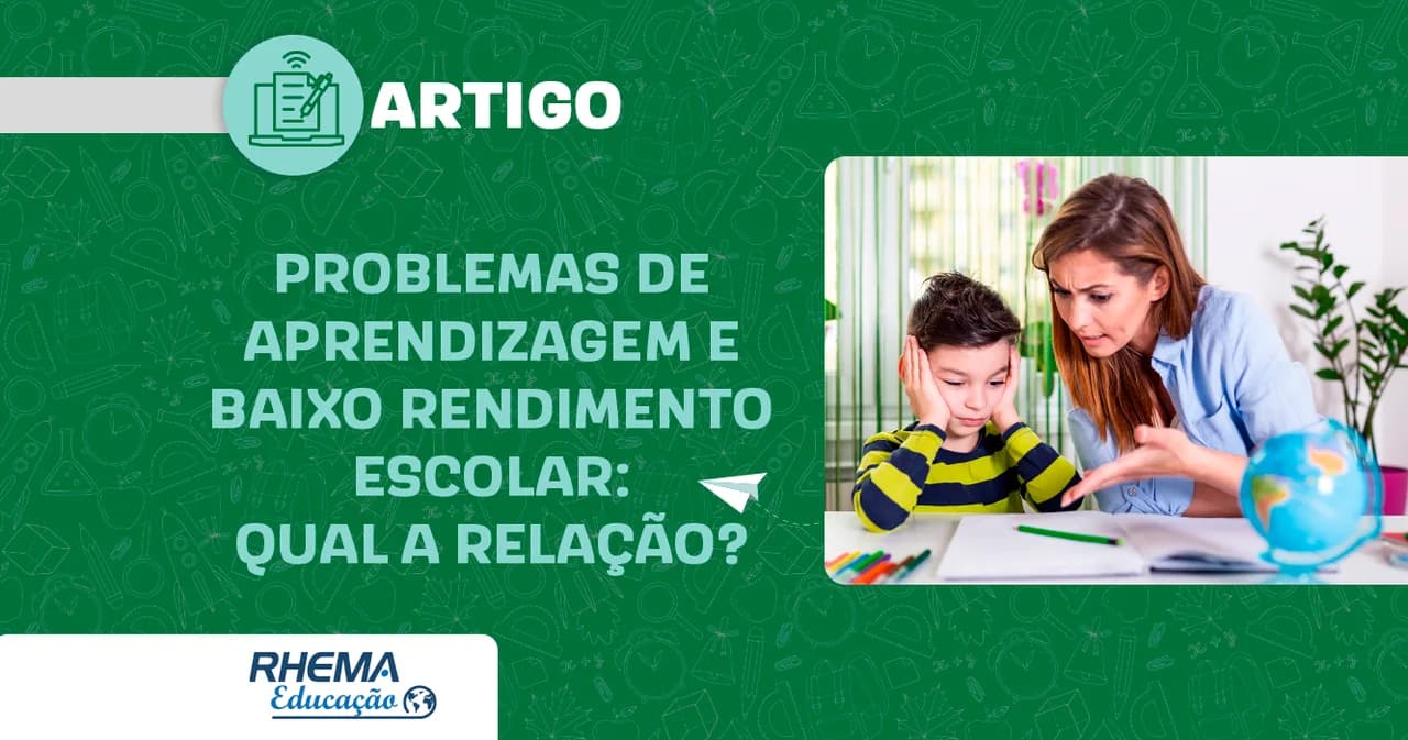 Problemas de aprendizagem e baixo rendimento escolar – Qual a relação?