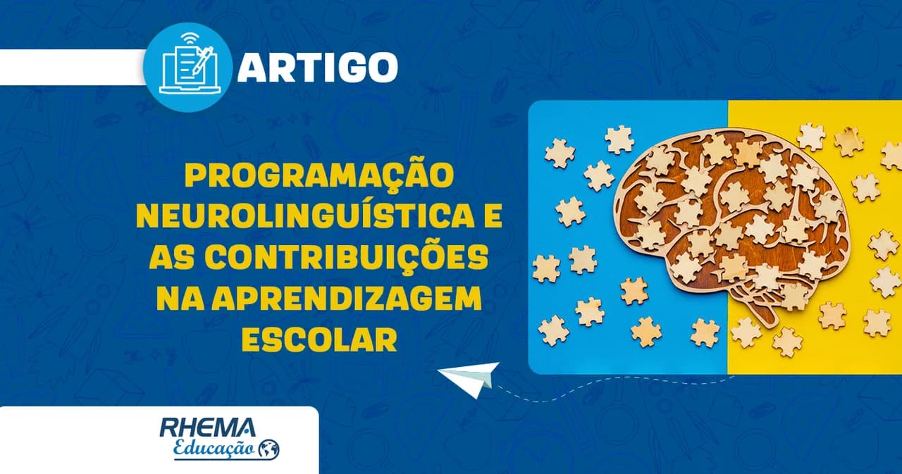 Programação Neurolinguística e as Contribuições na Aprendizagem Escolar