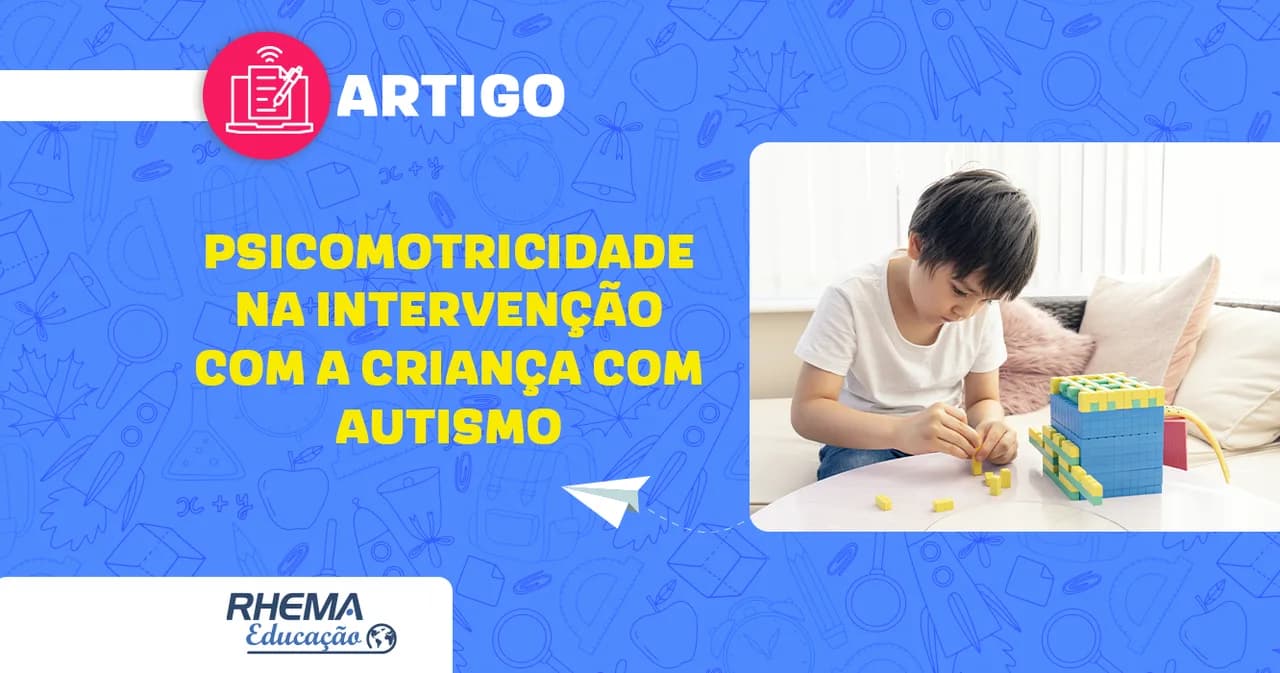 Psicomotricidade na intervenção com a criança com autismo