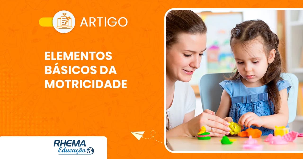 Quais são os elementos básicos da motricidade?