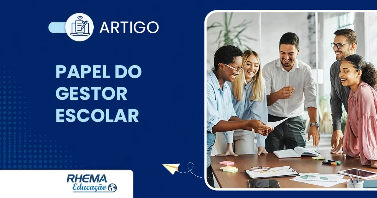 Qual é o papel do gestor escolar na atualidade?