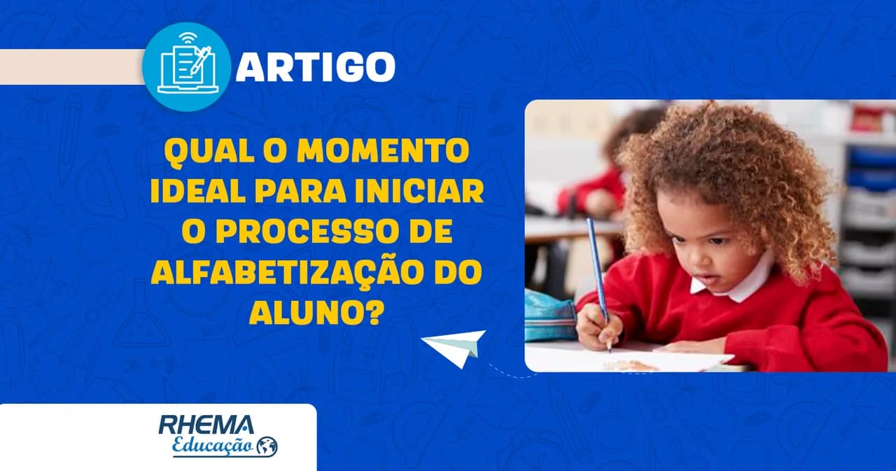 Qual o momento ideal para iniciar o processo de alfabetização do aluno?