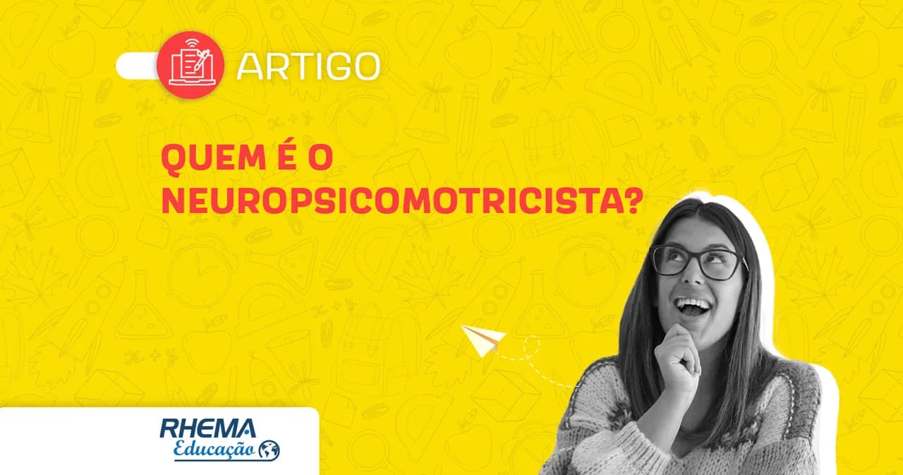 Quem é o Neuropsicomotricista?