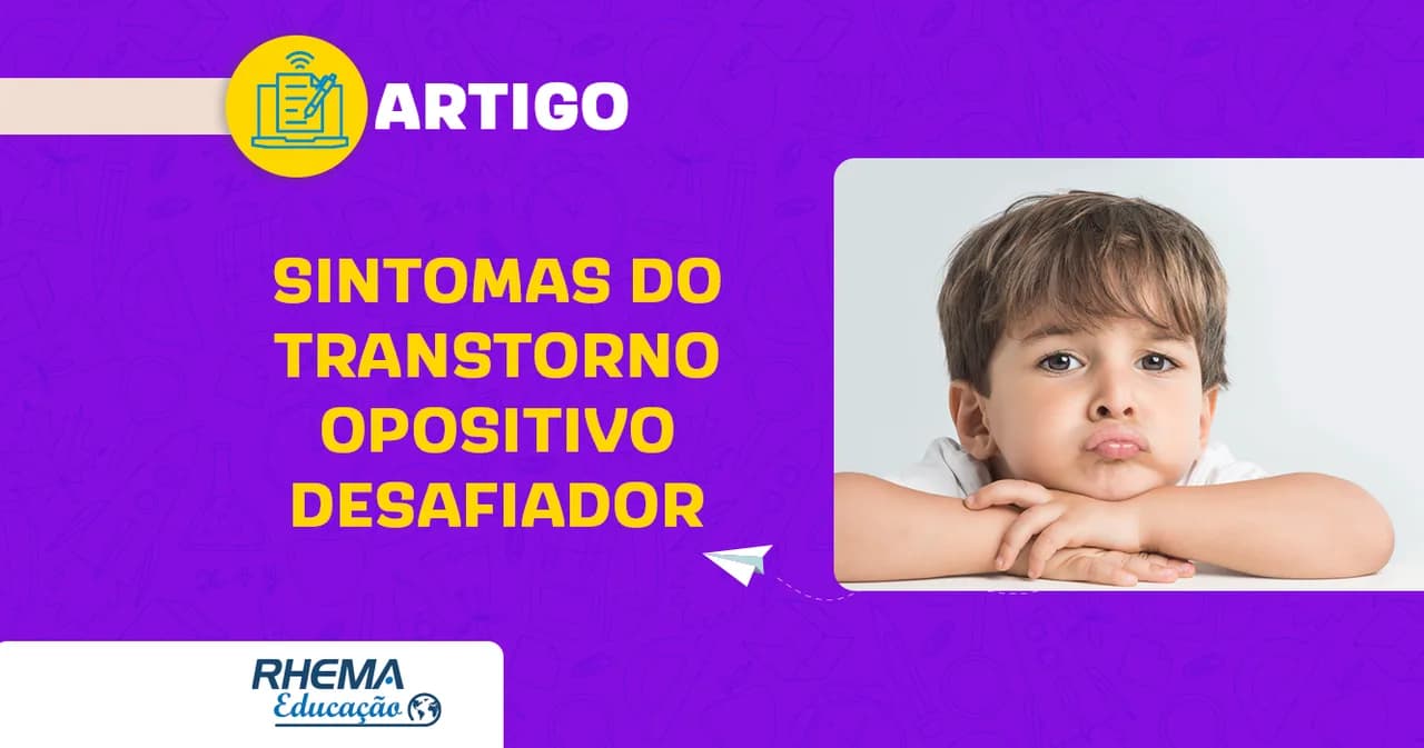 Sintomas do Transtorno Opositivo Desafiador