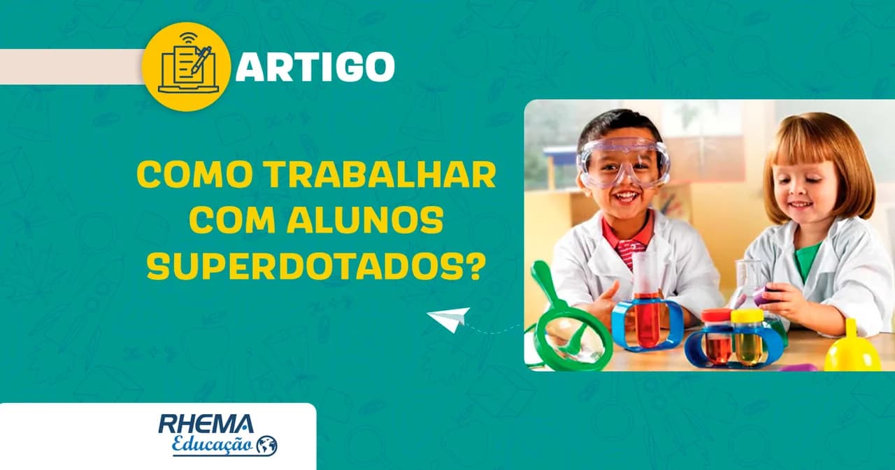 Como trabalhar com alunos superdotados?