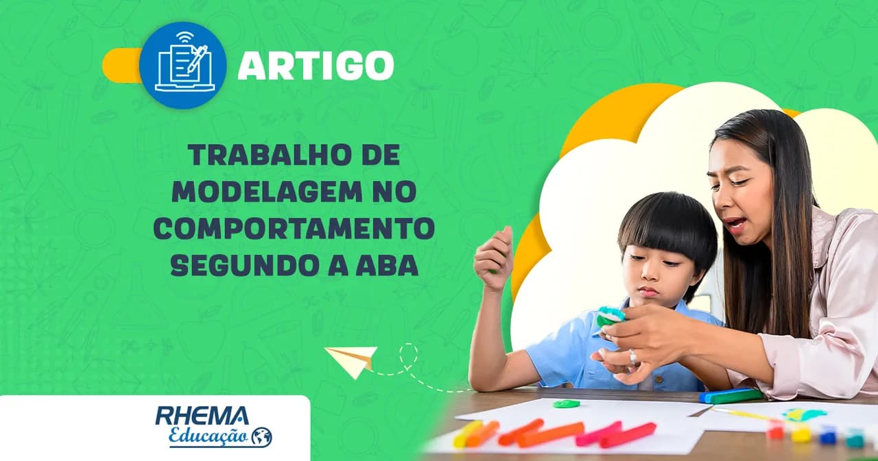 Trabalho de modelagem no comportamento segundo a ABA