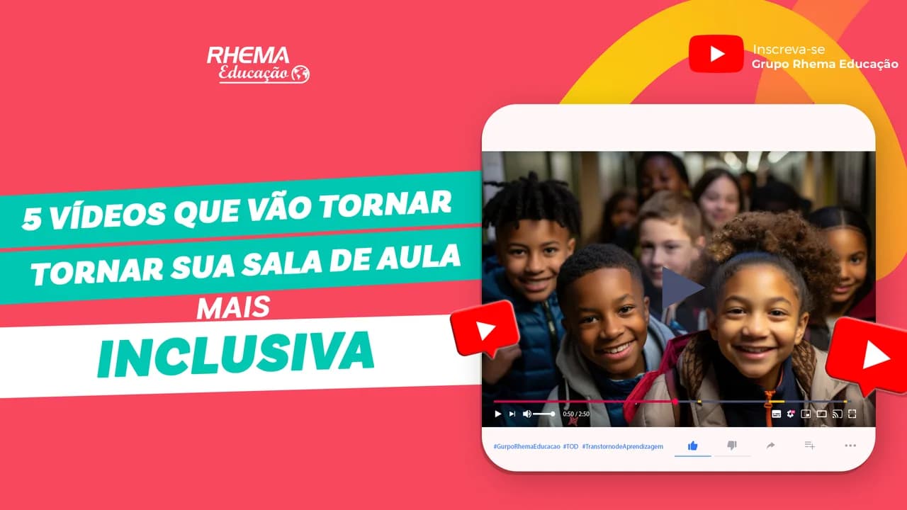 Veja 05 vídeos que vão tornar sua sala de aula mais inclusiva!