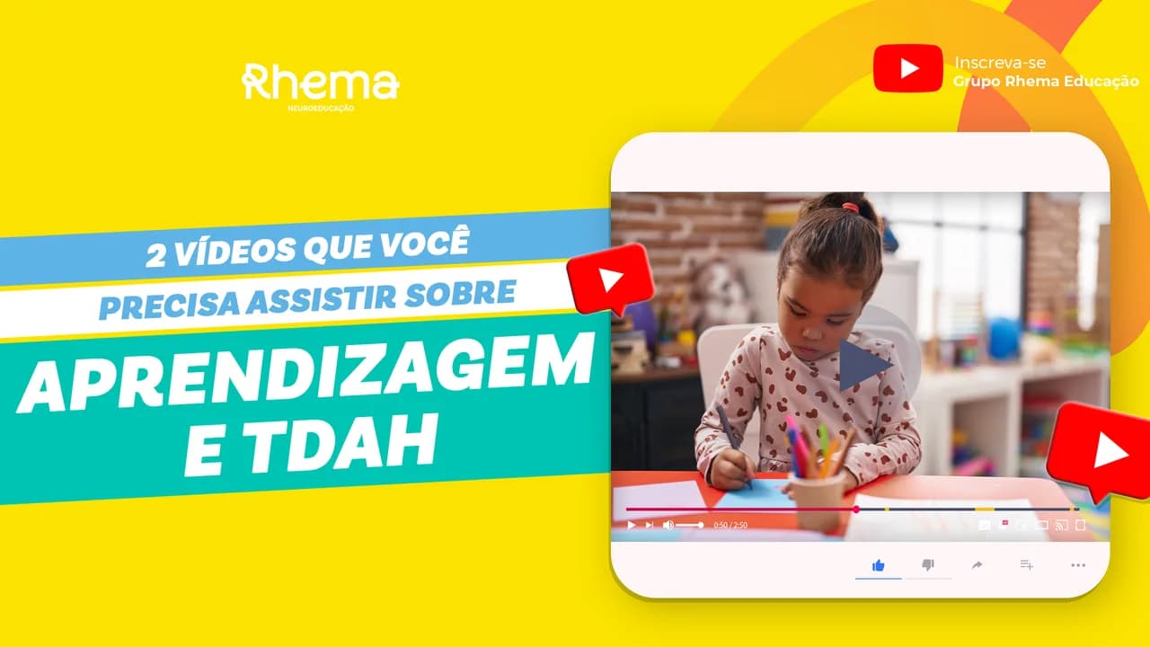 Você tem que assistir esses 2 vídeos sobre aprendizagem e TDAH!