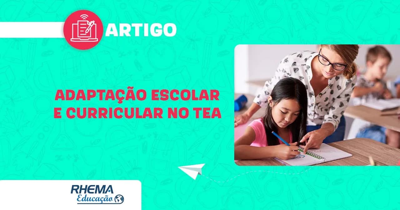 Adaptação Escolar e Curricular para a Inclusão de alunos com TEA