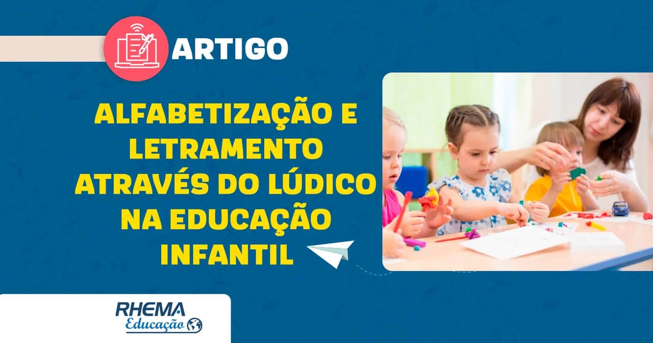 Alfabetização e letramento através do lúdico na Educação infantil