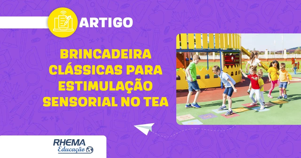 Brincadeiras clássicas para Estimulação Sensorial no TEA